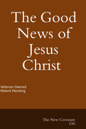 The Good News of Jesus Christ the New Covenant