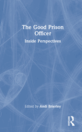 The Good Prison Officer: Inside Perspectives