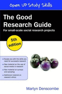 The Good Research Guide: For Small-Scale Social Research Projects: For Small Scale Research Projects