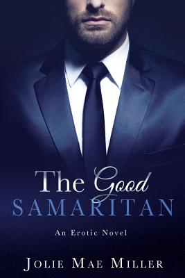 The Good Samaritan - Tillman, Tiffany (Editor), and Miller, Jolie Mae