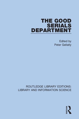 The Good Serials Department - Gellatly, Peter (Editor)