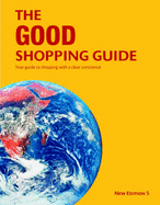 The Good Shopping Guide: Your Guide to Shopping with a Clear Conscience