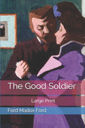 The Good Soldier: Large Print