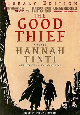 The Good Thief - Tinti, Hannah, and Dufris, William (Read by)