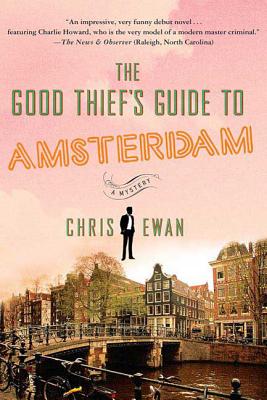 The Good Thief's Guide to Amsterdam - Ewan, Chris