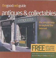 The Good Web Guide to Antiques and Collectables: The Simple Way to Explore the Internet