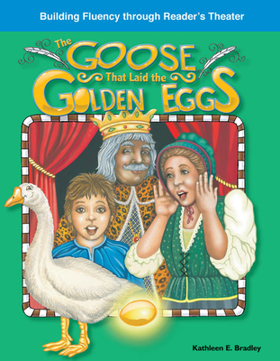 The Goose That Laid Golden Eggs - Bradley, Kathleen E