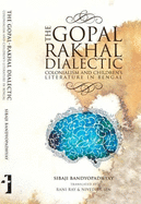 The Gopal-Rakhal Dialectic - Colonialism and Children`s Literature in Bengal