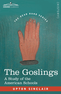 The Goslings: A Study of the American Schools