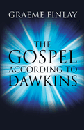 The Gospel According to Dawkins