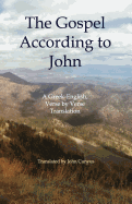 The Gospel According to John: A Greek-English, Verse by Verse Translation