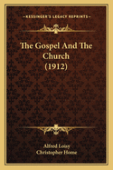 The Gospel And The Church (1912)