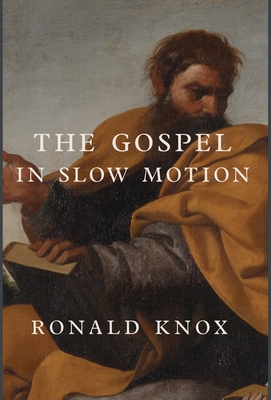 The Gospel in Slow Motion - Knox, Ronald