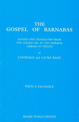 The Gospel of Barnabas - Ragg, Lonsdale (Translated by), and Ragg, Laura (Translated by)