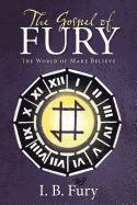 The Gospel of Fury: The World of Make Believe