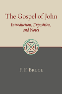 The Gospel of John: Introduction, Exposition, and Notes