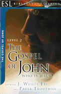 The Gospel of John: Who Is Jesus?: ESL Bible Studies