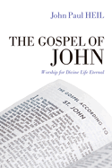 The Gospel of John: Worship for Divine Life Eternal