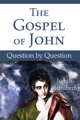 The Gospel of John - Schubert, Judith Rsm