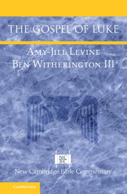 The Gospel of Luke - Levine, Amy-Jill, and Witherington, III, Ben