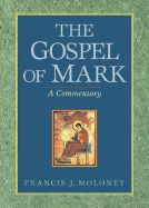 The Gospel of Mark: A Commentary