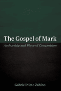 The Gospel of Mark: Authorship and Place of Composition