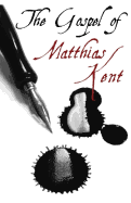 The Gospel of Matthias Kent