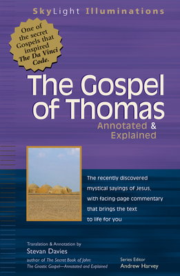 The Gospel of Thomas: Annotated & Explained - Davies, Stevan (Translated by)