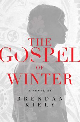 The Gospel of Winter - Kiely, Brendan