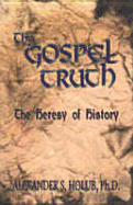 The Gospel Truth: The Heresy of History