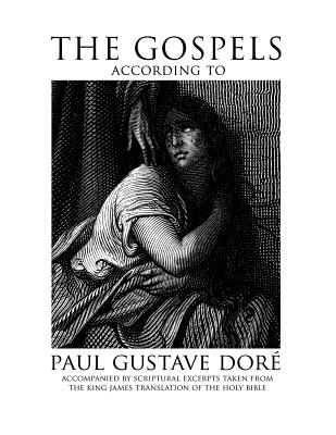 The Gospels According to Paul Gustave Dore - King James Version Kjv