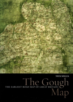 The Gough Map: The Earliest Road Map of Great Britain? - Millea, Nick