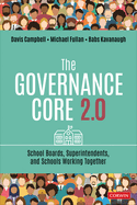 The Governance Core 2.0: School Boards, Superintendents, and Schools Working Together