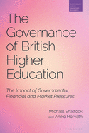 The Governance of British Higher Education: The Impact of Governmental, Financial and Market Pressures