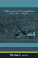 The Governance of Common Property in the Pacific Region