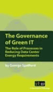 The Governance of Green IT: The Role of Processes in Reducing Data Center Energy Requirements