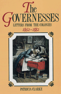 The Governesses: Letters from the Colonies 1862-1882