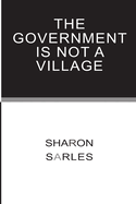 The Government is Not a Village