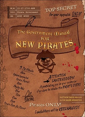 The Government Manual for New Pirates - Brozik, Matthew David, and Weinstein, Jacob Sager