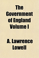 The Government of England; Volume I