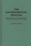 The Governmental Process: Political Interests and Public Opinion