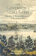 The Governor's Noble Guest: Hyacinthe de Bougainville's Account of Port Jackson, 1825