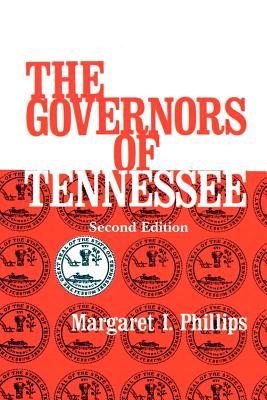 The Governors of Tennessee - Phillips, Margaret