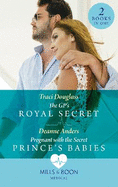 The Gp's Royal Secret / Pregnant With The Secret Prince's Babies: Mills & Boon Medical: The Gp's Royal Secret / Pregnant with the Secret Prince's Babies