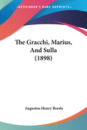 The Gracchi, Marius, And Sulla (1898)