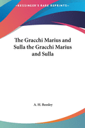 The Gracchi Marius and Sulla the Gracchi Marius and Sulla