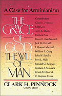 The Grace of God, the Will of Man: A Case for Arminianism