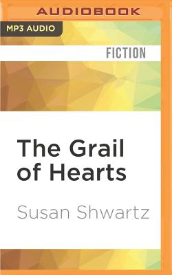 The Grail of Hearts - Shwartz, Susan
