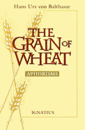 The Grain of Wheat: Aphorisms