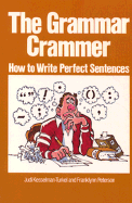 The Grammar Crammer: How to Write Perfect Sentences